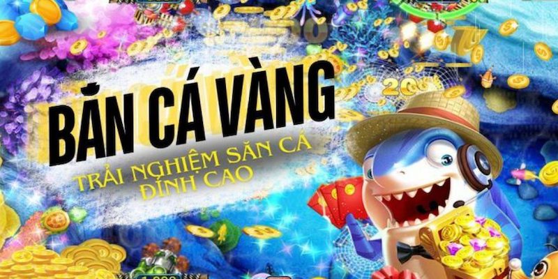 Bắn Cá Vàng