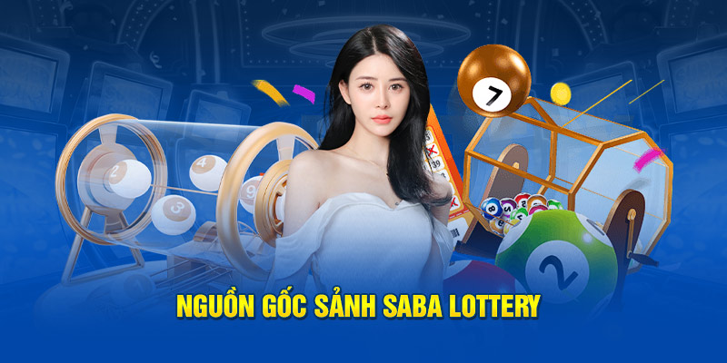 Vài nét về sảnh Saba Lottery Kubet77