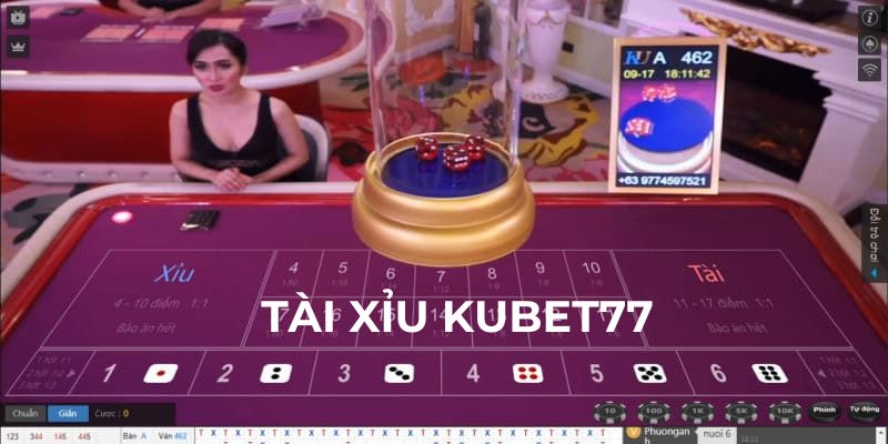 Tổng quan về Tài Xỉu Kubet77 dành cho người chơi mới