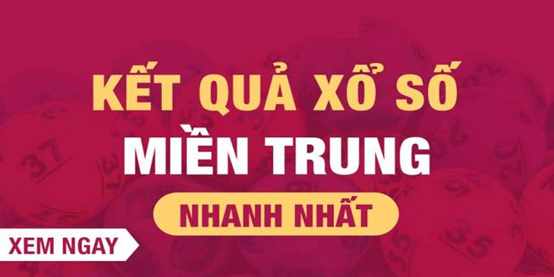 Xem bảng kết quả xố số miền trung để nhận thưởng 